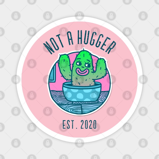 Vintage Not A Hugger Est. 2020 Cactus Magnet by Etopix